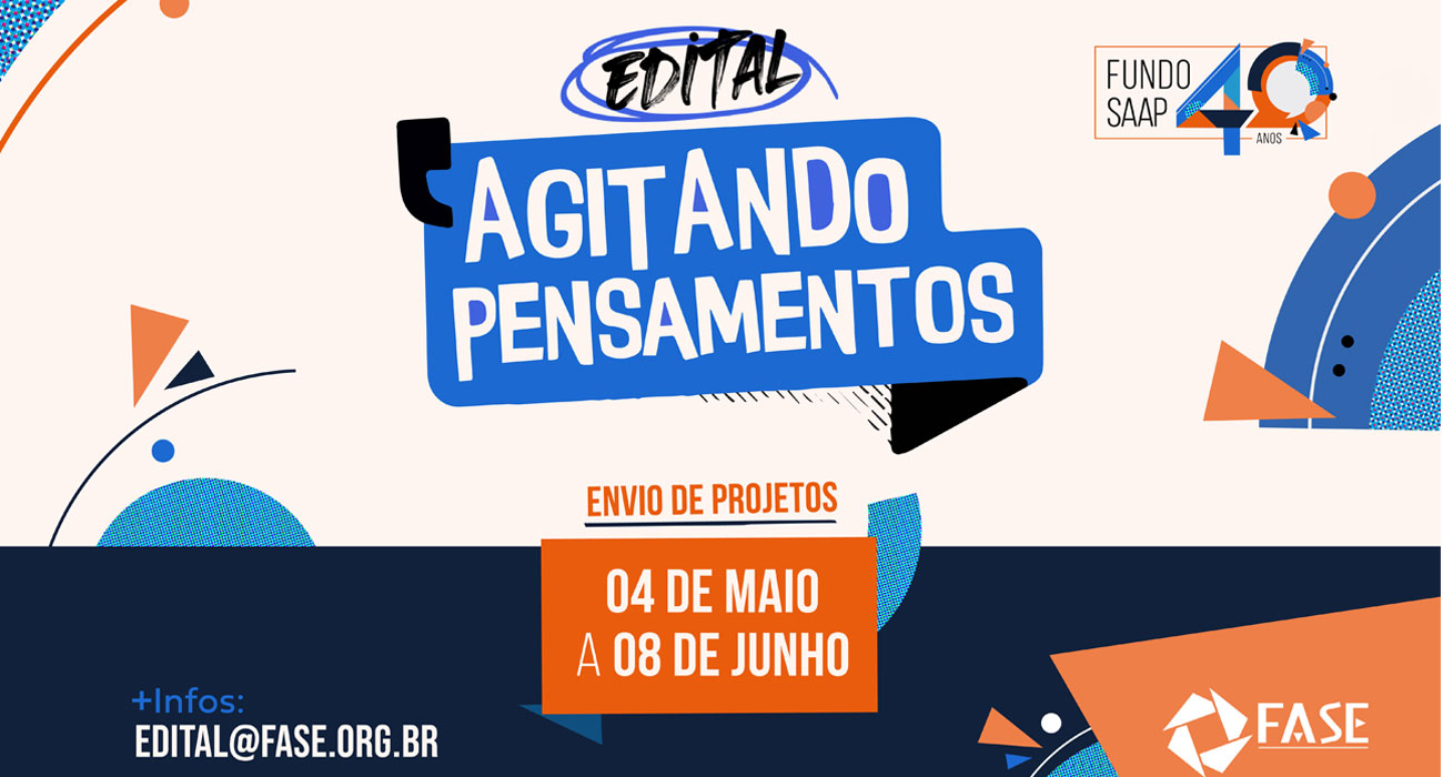 Através do Fundo SAAP, FASE lança Edital Agitando Pensamentos
